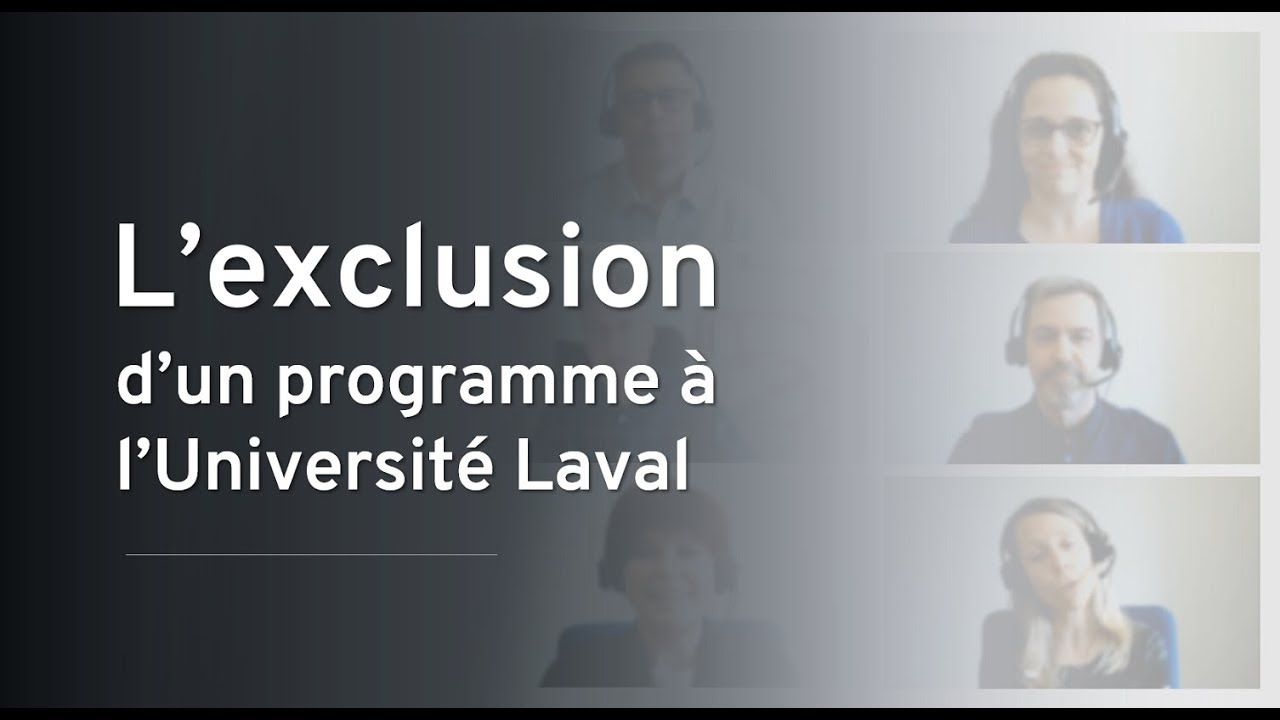 Vignette L'exclusion d'un programme à l'Université Laval